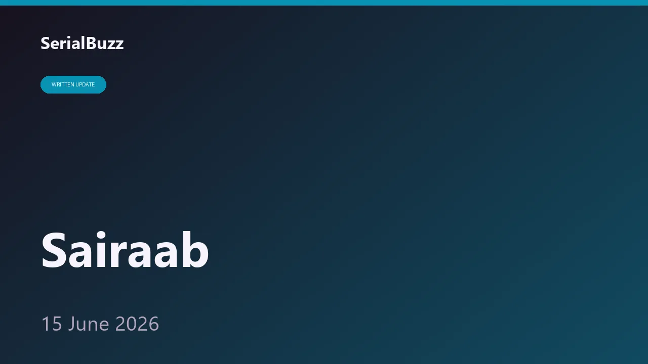 Sairaab Update 15 June 2026: Noyonika Aur Ishaan